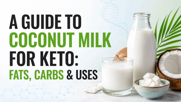 A Guide to Coconut Milk for Keto: Fats, Carbs & Uses Lifeworks Integrative Health