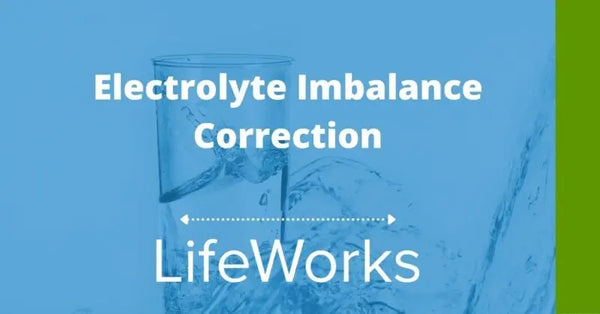 Electrolyte Imbalance Correction Lifeworks Integrative Health