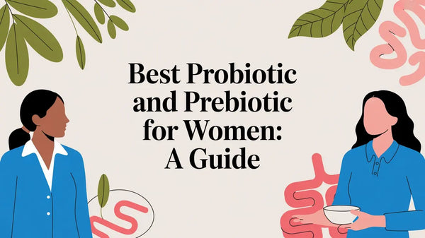 Best Probiotic and Prebiotic for Women: A Guide Lifeworks Integrative Health