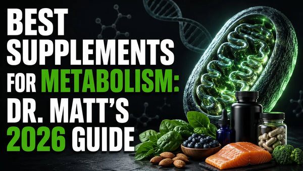 Best Supplements for Metabolism: Dr. Matt's 2026 Guide Lifeworks Integrative Health