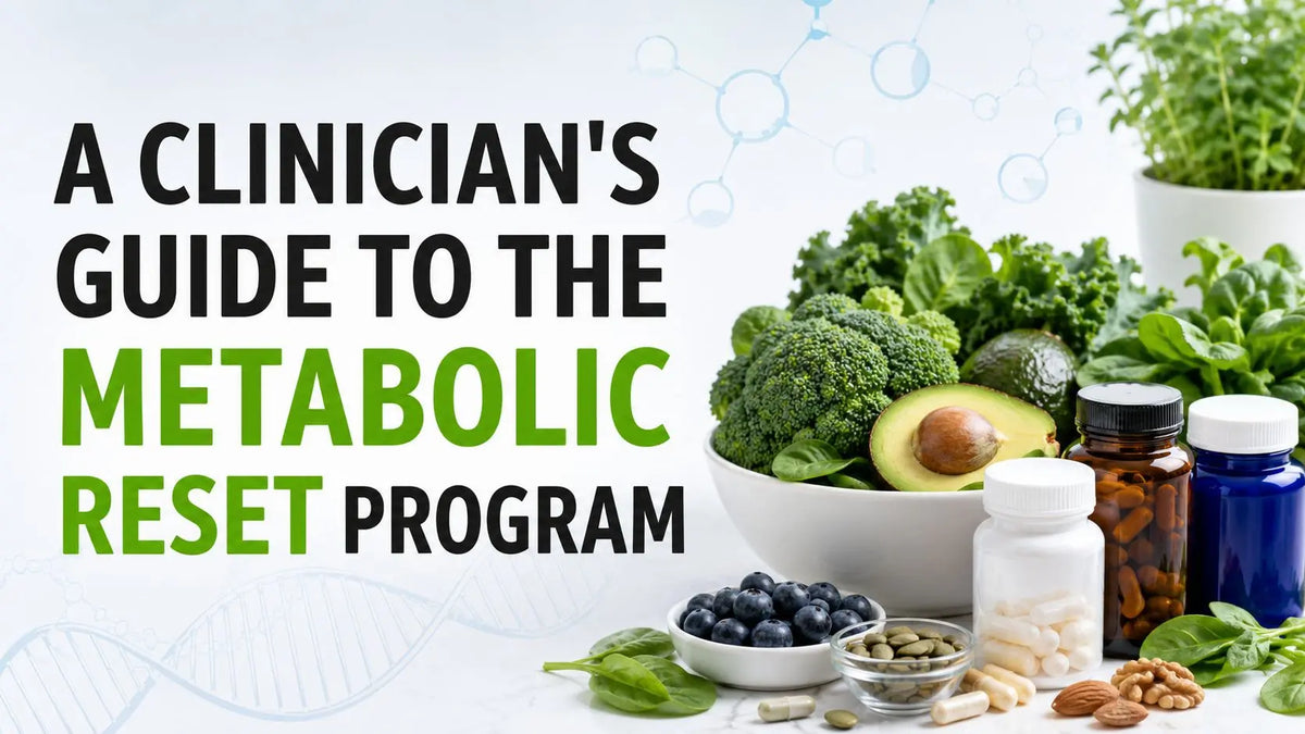 A Clinician's Guide to the Metabolic Reset Program Lifeworks Integrative Health