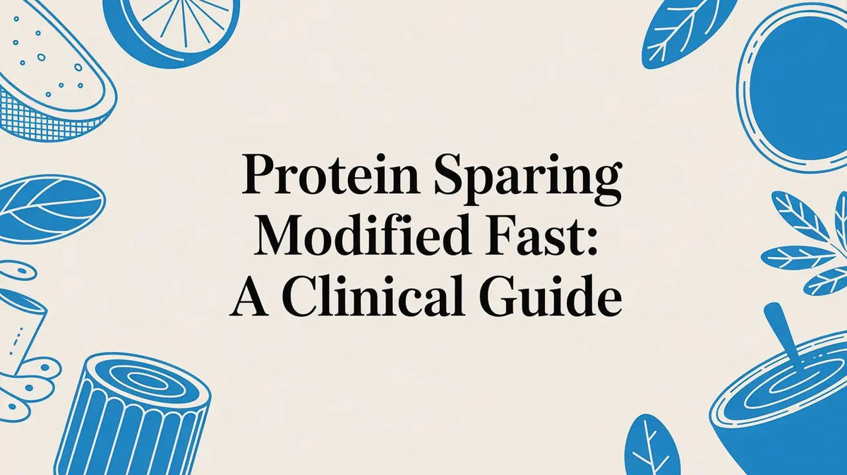 Protein Sparing Modified Fast: A Clinical Guide Lifeworks Integrative Health