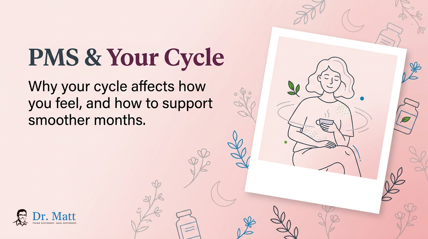 PMS & Cycle Regulation: How to Support a Healthy, Comfortable Cycle Naturally | drmattgianforte.com